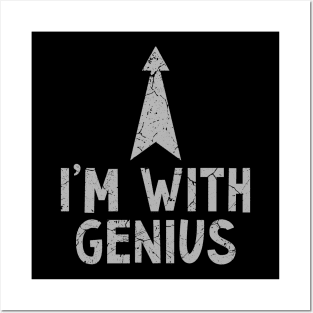 I'm With Genius Funny Saying Posters and Art